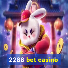 2288 bet casino